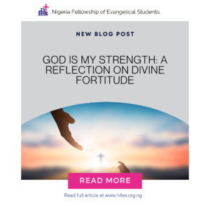 God Is My Strength: A Reflection on Divine Fortitude